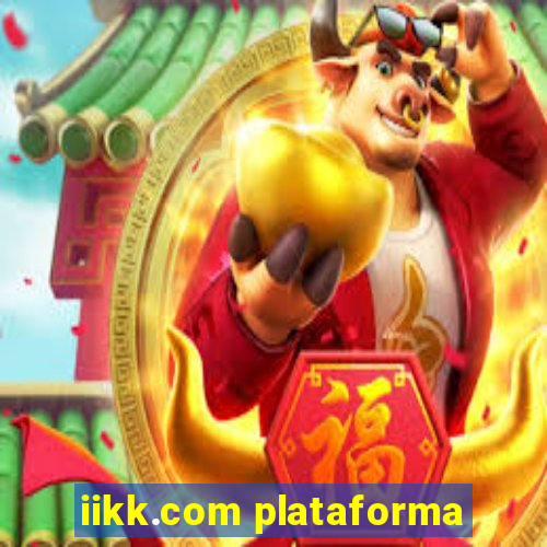 iikk.com plataforma